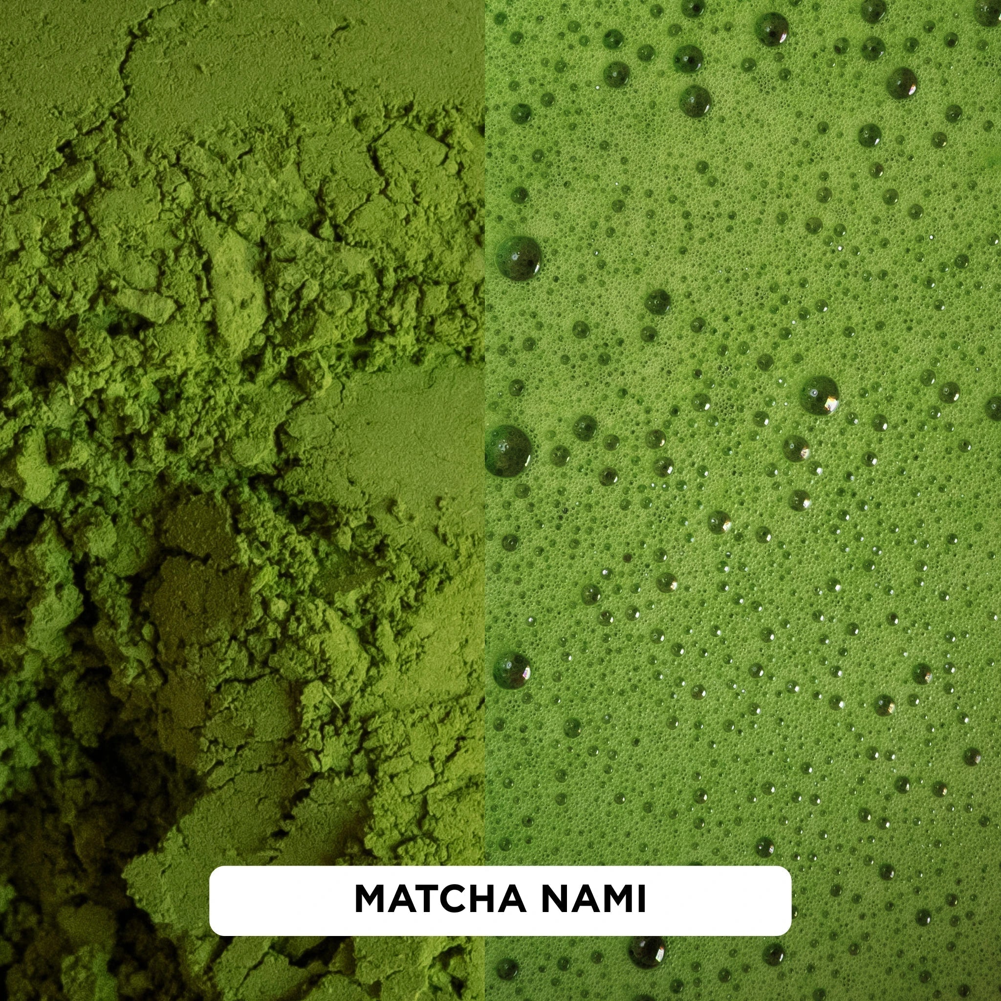 Estradora Matcha Nami – Japanese ceremonial green tea powder and freshly whisked matcha with fine foam
