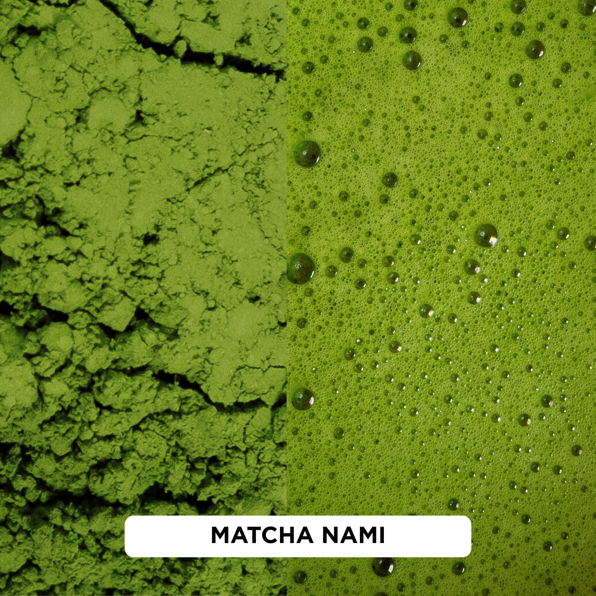 Estradora Matcha Nami – Japanese ceremonial green tea powder and freshly whisked matcha with fine foam